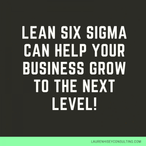 Lean Six Sigma can help your business grow.
