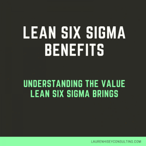 Lean Six Sigma Benefits and Values