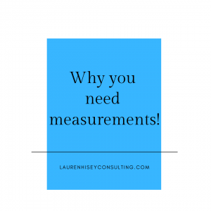 Why you need measurements